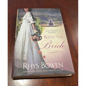Bless the Bride (Molly Murphy Mysteries) SIGNED Rhys Bowen Hardcover